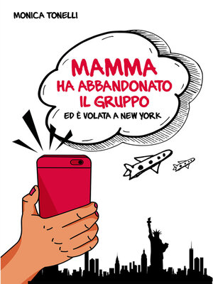 cover image of Mamma ha abbandonato il gruppo ed è volata a New York
